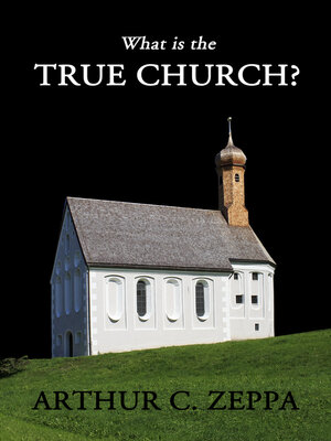 cover image of What is the True Church?